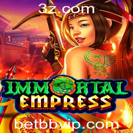Descubra ImmortalEmpress: A Experiência de Jogo com a Palavra-Chave BETBB